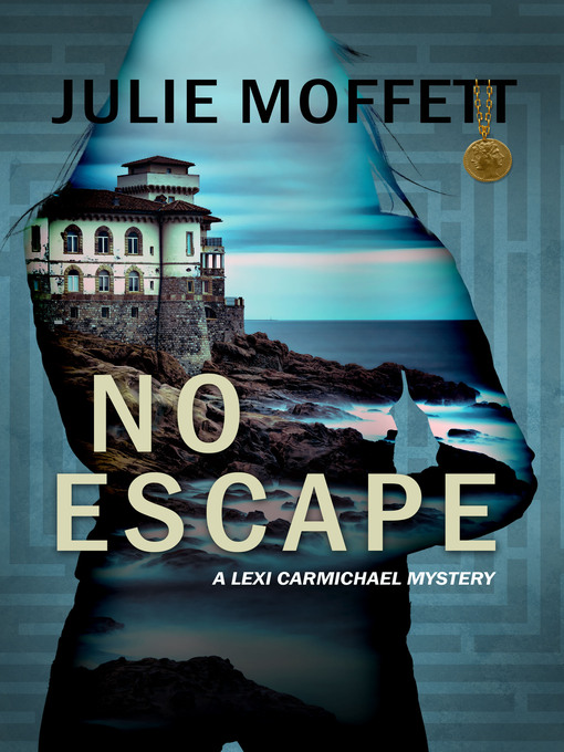 Title details for No Escape by Julie Moffett - Available